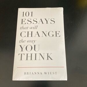 101 Essays To Change the Way You Think by Brianna Wiest